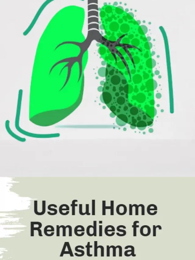 Useful Home Remedies for Asthma